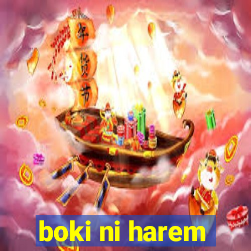 boki ni harem